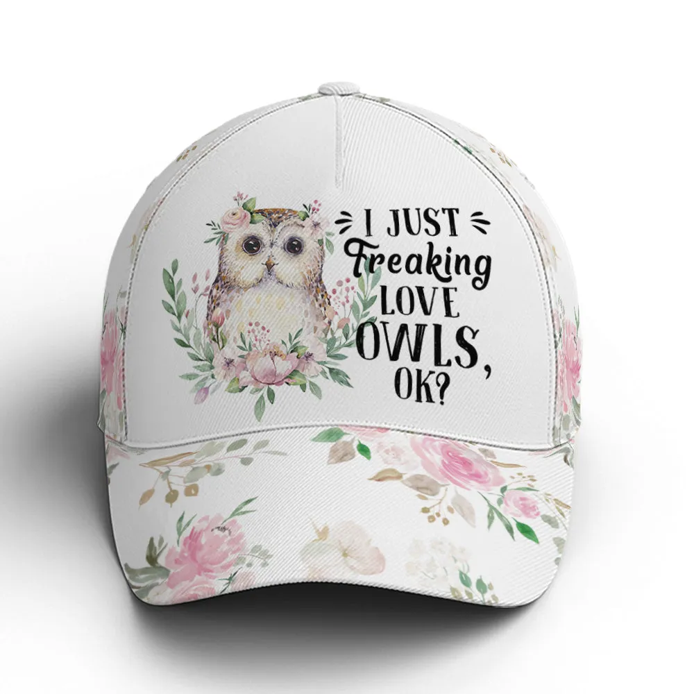 I Just Freaking Love Owls Okay Baseball Cap Coolspod